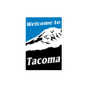 Tacoma Washington sticker best american gift