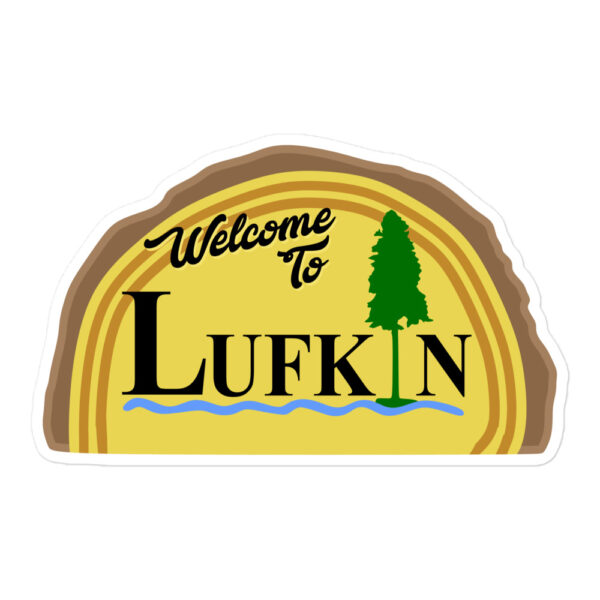 Lufkin Texas Sticker Best American Gift